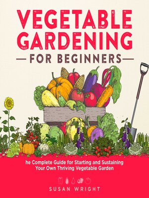 cover image of Vegetable Gardening For Beginners